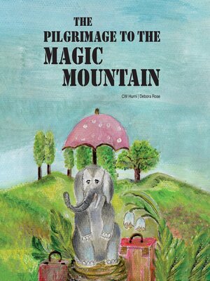 cover image of The Pilgrimage to the Magic Mountain